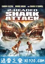 夺命双头鲨 2-Headed Shark Attack (2012)