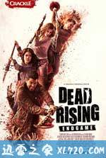 死亡复苏:终极游戏 Dead Rising: Endgame (2016)