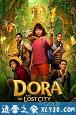 爱探险的朵拉:消失的黄金城 Dora and the Lost City of Gold (2019)