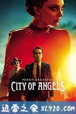 低俗怪谈:天使之城 Penny Dreadful: City of Angels (2020)