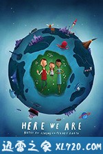 我们在这里:生活在地球上的注意事项 Here We Are: Notes for Living on Planet Earth (2020)